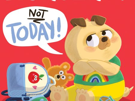 Nursery? Not Today!: A Gloriously Funny First Experience Story That Will Inspire Every New Nursery-Goer With Confidence! Fashion