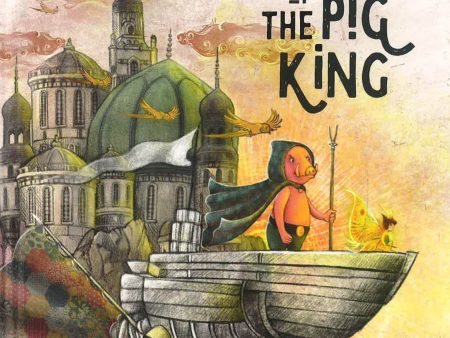 The Malay Tale Of The Pig King For Cheap