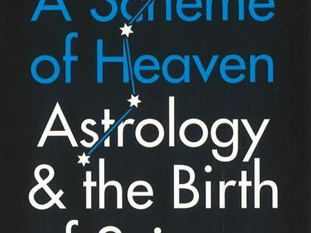 Scheme Of Heaven: Astrology & The Birth Of Science Hot on Sale