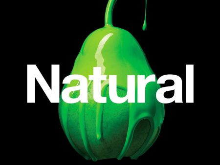 Natural: The Seductive Myth Of Nature s Goodness Fashion