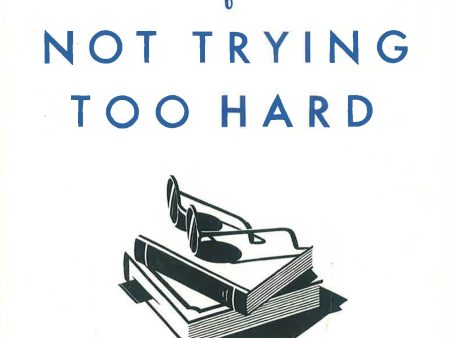 French Art Of Not Trying Too Hard Hot on Sale