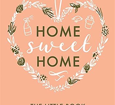 Home Sweet Home: The Little Book Of Natural Cleaning Hot on Sale