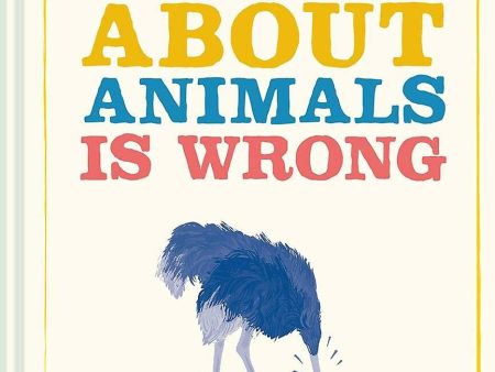 Everything You Know About Animals Is Wrong Sale