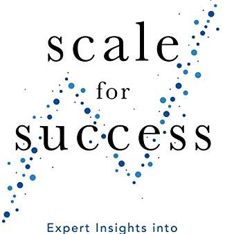 Scale For Succes: Expert Insights Into Growing Your Business Cheap