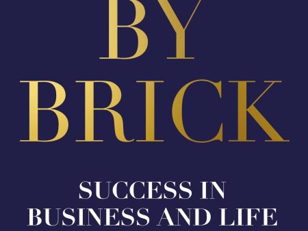 Brick By Brick: Success In Business & Life Online Sale