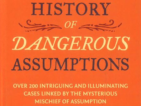 History Of Dangerous Assumptions For Discount