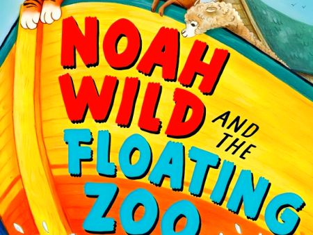 Noah Wild & The Floating Zoo on Sale